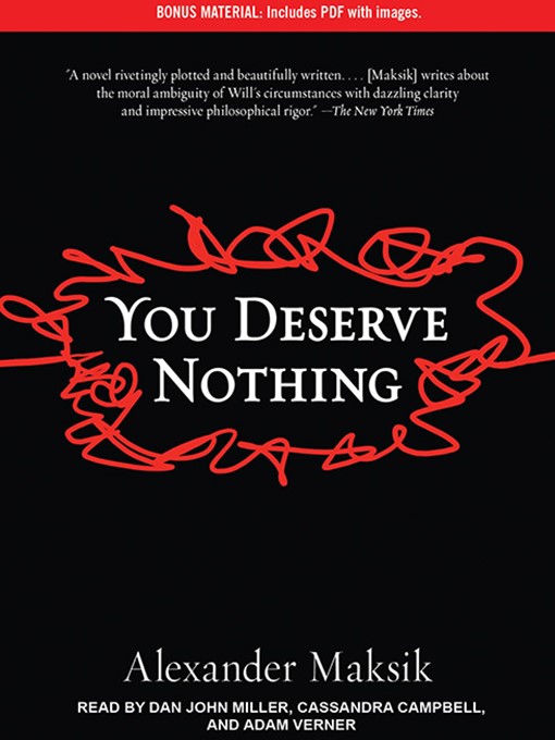 Title details for You Deserve Nothing by Alexander Maksik - Available